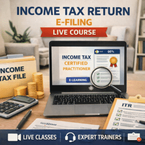 Income Tax Return e-Filing Live Course
